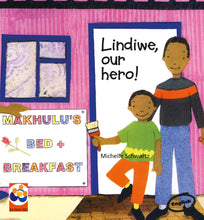 LINDIWE, OUR HERO!: A story from South Africa