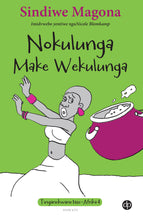 Nokulunga, Mother of Goodness - Folk Tale 4
