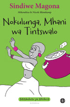 Nokulunga, Mother of Goodness - Folk Tale 4