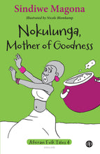 Nokulunga, Mother of Goodness - Folk Tale 4