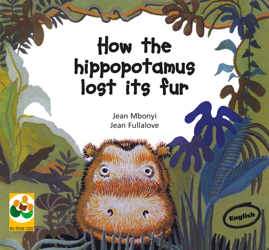 BUY ONLINE | How the Hippopotamus Lost its Fur / Jean Mbonyi and