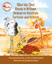 TORTOISE AND OSTRICH – !QHOI N|A TJHOI – SKILPAD EN VOLSTRIUS