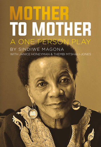 Mother to Mother - a one person play