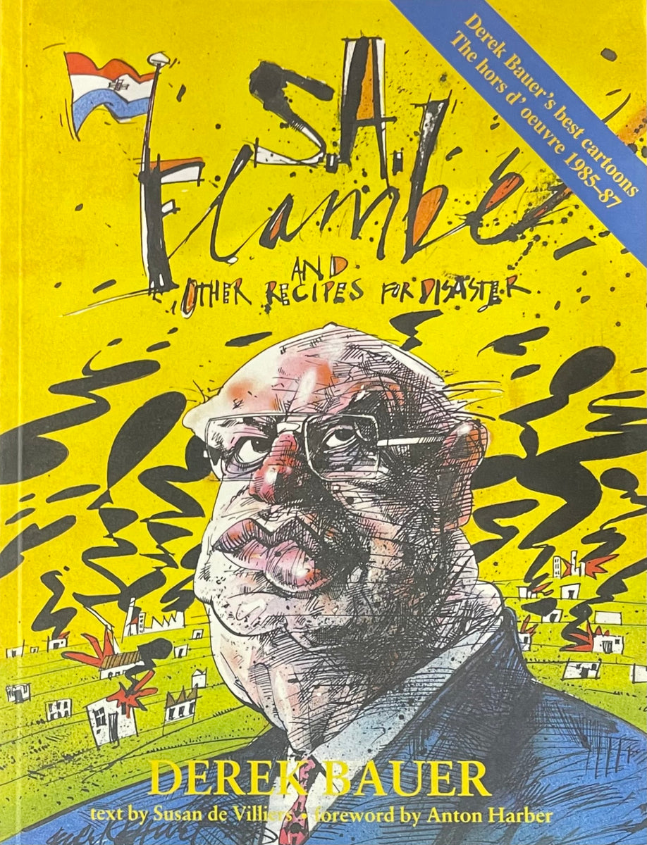 S.A FLAMBE AND OTHER RECIPES FOR DISASTER – New Africa Books