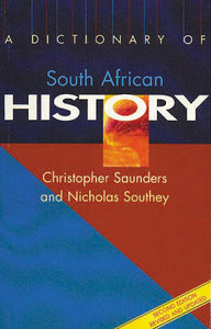 A DICTIONARY OF SOUTH AFRICAN HISTORY (2nd Edition)