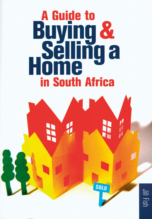 A Guide to Buying OR Selling a Home in South Africa