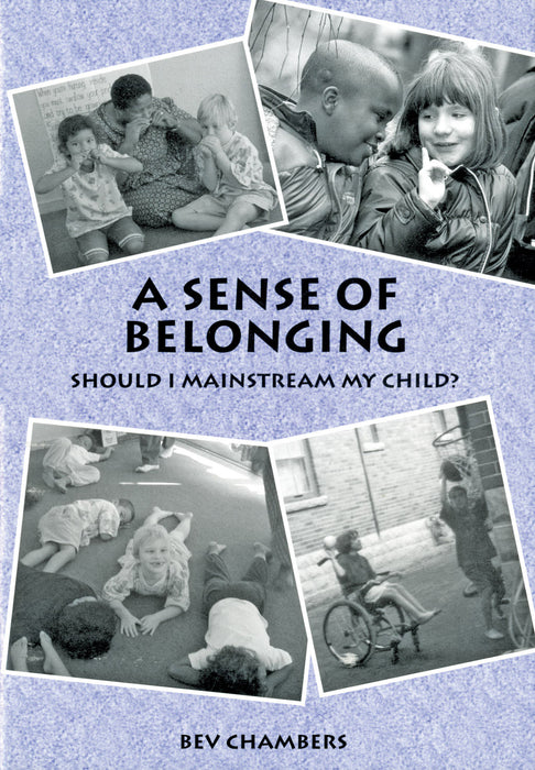 A SENSE OF BELONGING: Should I Mainstream my Child?