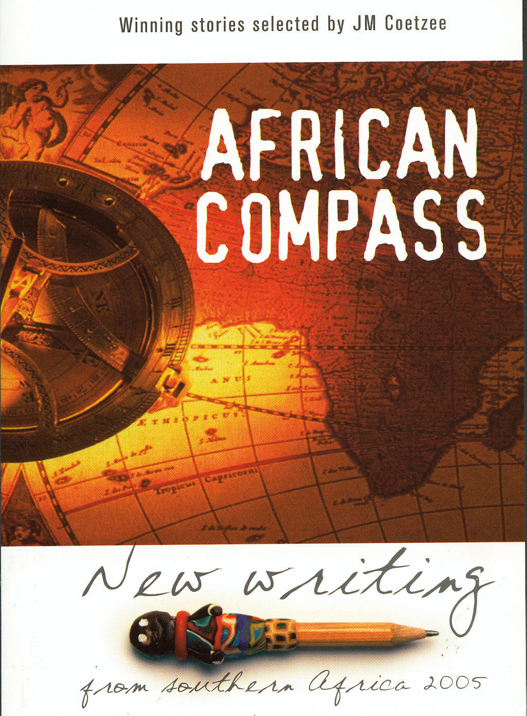 AFRICAN COMPASS: New writing from southern Africa 2005