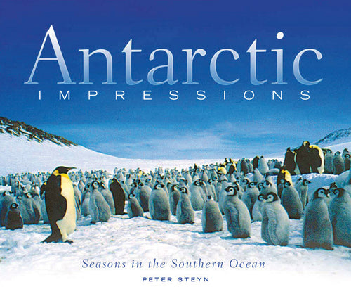 ANTARCTIC IMPRESSIONS: Seasons in the Southern Ocean
