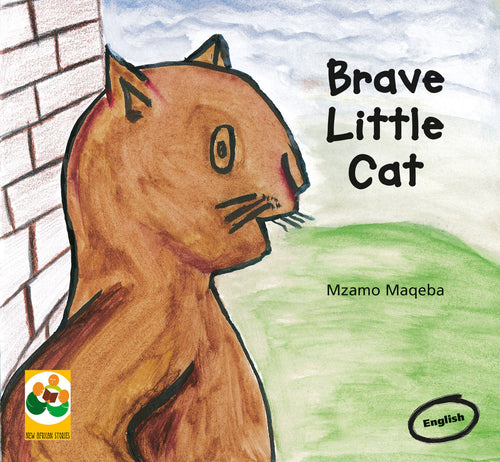 BRAVE LITTLE CAT: A story from South Africa