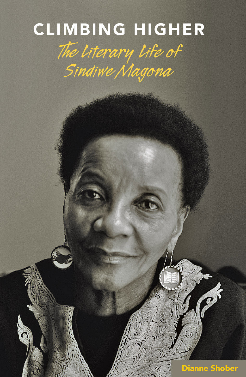 CLIMBING HIGHER: The Literary Life of Sindiwe Magona