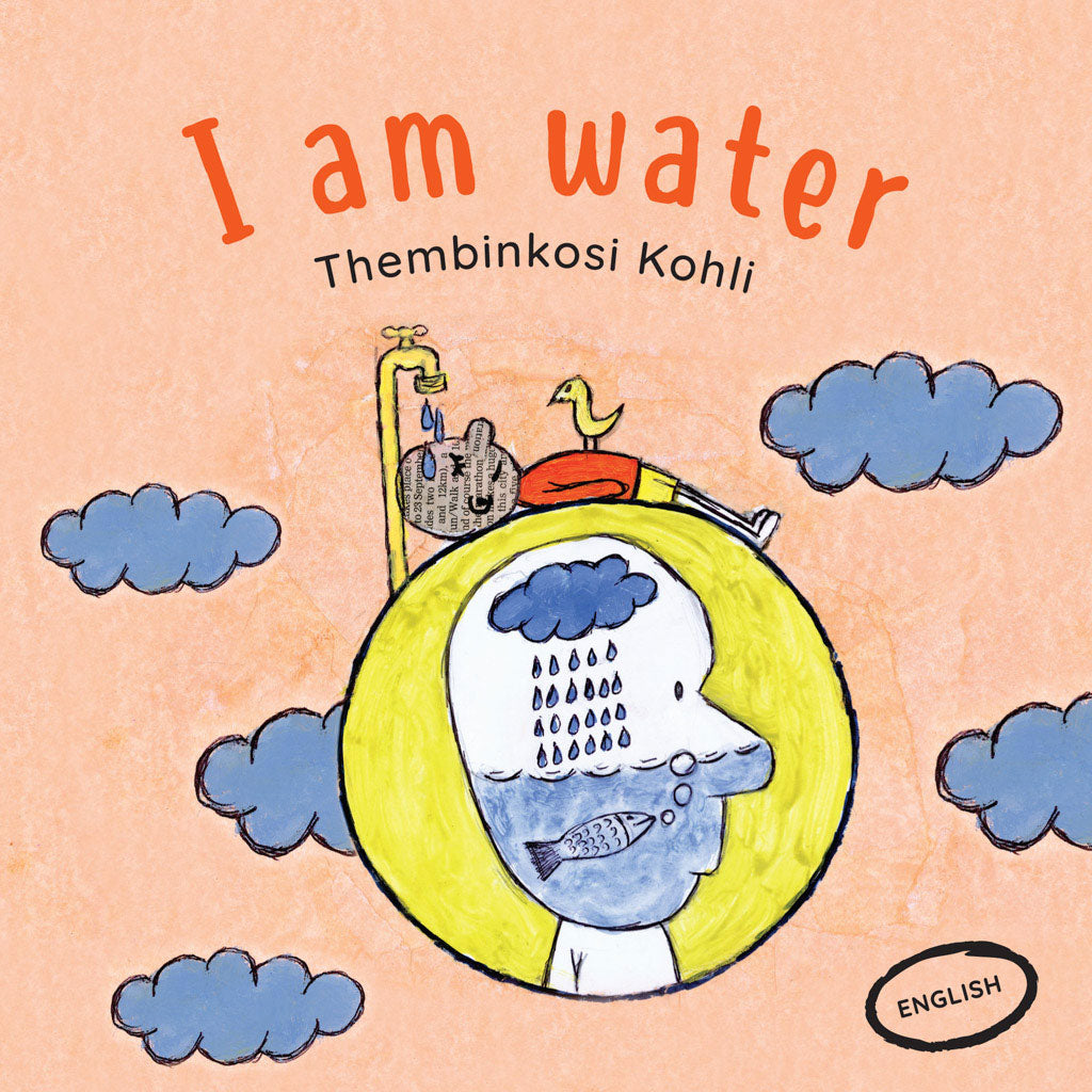 BUY ONLINE I am Water Thembinkosi Kohli New Africa Books