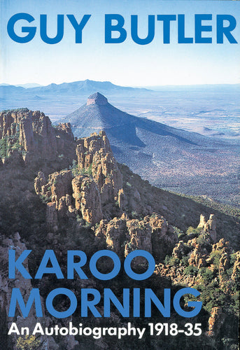 KAROO MORNING: An Autobiography 1918-35