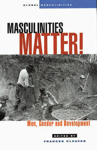 MASCULINITIES MATTER