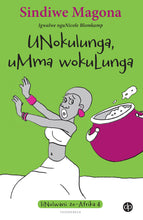 Nokulunga, Mother of Goodness - Folk Tale 4
