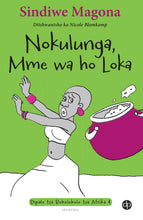 Nokulunga, Mother of Goodness - Folk Tale 4