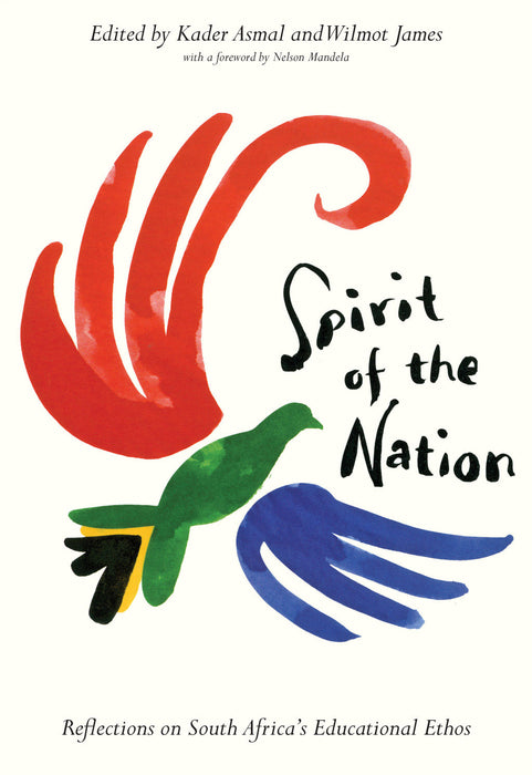 SPIRIT OF THE NATION: Reflections on South Africa’s Educational Ethos