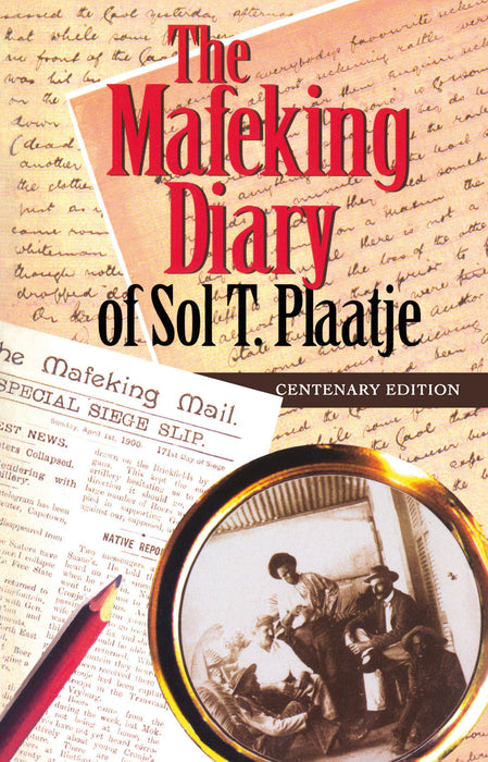 THE MAFEKING DIARY OF SOL T. PLAATJE