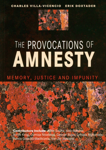 THE PROVOCATIONS OF AMNESTY: Memory, justice and impunity