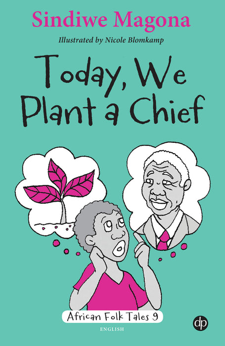 Today, We Plant a Chief - Folk Tale 9