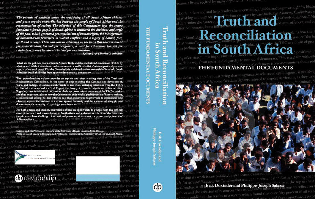 TRUTH AND RECONCILIATION IN SOUTH AFRICA: The Fundamental Documents