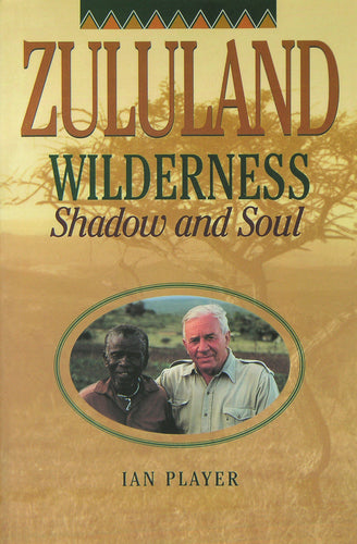 ZULULAND WILDERNESS: Shadow and Soul